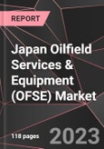Japan Oilfield Services & Equipment (OFSE) Market Report - Market Analysis, Size, Share, Growth, Outlook - Industry Trends and Forecast to 2028- Product Image