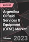 Argentina Oilfield Services & Equipment (OFSE) Market Report - Market Analysis, Size, Share, Growth, Outlook - Industry Trends and Forecast to 2028 - Product Thumbnail Image