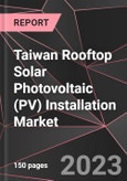 Taiwan Rooftop Solar Photovoltaic (PV) Installation Market Report - Market Analysis, Size, Share, Growth, Outlook - Industry Trends and Forecast to 2028- Product Image