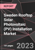 Sweden Rooftop Solar Photovoltaic (PV) Installation Market Report - Market Analysis, Size, Share, Growth, Outlook - Industry Trends and Forecast to 2028- Product Image