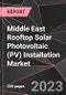 Middle East Rooftop Solar Photovoltaic (PV) Installation Market Report - Market Analysis, Size, Share, Growth, Outlook - Industry Trends and Forecast to 2028 - Product Image