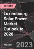 Luxembourg Solar Power Market Outlook to 2028- Product Image