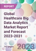 Global Healthcare Big Data Analytics Market Report and Forecast 2023-2031- Product Image
