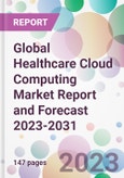 Global Healthcare Cloud Computing Market Report and Forecast 2023-2031- Product Image