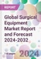 Global Surgical Equipment Market Report and Forecast 2024-2032 - Product Thumbnail Image