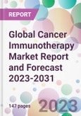 Global Cancer Immunotherapy Market Report and Forecast 2023-2031- Product Image