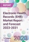 Electronic Health Records (EHR) Market Report and Forecast 2023-2031 - Product Thumbnail Image