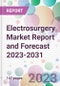 Electrosurgery Market Report and Forecast 2023-2031 - Product Thumbnail Image