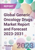 Global Generic Oncology Drugs Market Report and Forecast 2023-2031- Product Image