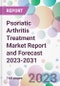 Psoriatic Arthritis Treatment Market Report and Forecast 2023-2031 - Product Thumbnail Image