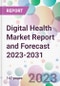 Digital Health Market Report and Forecast 2023-2031 - Product Thumbnail Image