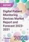 Digital Patient Monitoring Devices Market Report and Forecast 2023-2031 - Product Thumbnail Image