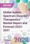 Global Autism Spectrum Disorder Therapeutics Market Report and Forecast 2023-2031 - Product Image