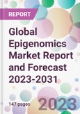 Global Epigenomics Market Report and Forecast 2023-2031- Product Image