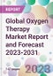 Global Oxygen Therapy Market Report and Forecast 2023-2031 - Product Image
