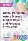 Global Peripheral Artery Disease Market Report and Forecast 2023-2031- Product Image