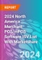 2024 North America Merchant POS/mPOS Software ISV List With Marketshare - Product Image