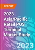 2023 Asia/Pacific Retail POS Terminal Market Study- Product Image