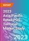2023 Asia/Pacific Retail POS Terminal Market Study - Product Thumbnail Image