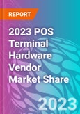 2023 POS Terminal Hardware Vendor Market Share- Product Image