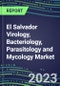 2023 El Salvador Virology, Bacteriology, Parasitology and Mycology Market Database: 2022 Supplier Shares, 2022-2027 Volume and Sales Segment Forecasts for 100 Respiratory, STD, Gastrointestinal and Other Microbiology Tests - Product Image