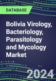 2024 Bolivia Virology, Bacteriology, Parasitology and Mycology Market Database: 2023 Supplier Shares, 2023-2028 Volume and Sales Segment Forecasts for 100 Respiratory, STD, Gastrointestinal and Other Microbiology Tests- Product Image