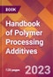 Handbook of Polymer Processing Additives - Product Image
