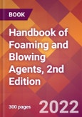 Handbook of Foaming and Blowing Agents, 2nd Edition- Product Image