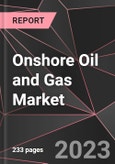 Onshore Oil and Gas Market Report - Market Analysis, Size, Share, Growth, Outlook - Industry Trends and Forecast to 2028- Product Image