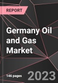 Germany Oil and Gas Market Report - Market Analysis, Size, Share, Growth, Outlook - Industry Trends and Forecast to 2028- Product Image