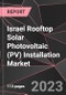 Israel Rooftop Solar Photovoltaic (PV) Installation Market Report - Market Analysis, Size, Share, Growth, Outlook - Industry Trends and Forecast to 2028 - Product Thumbnail Image