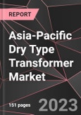 Asia-Pacific Dry Type Transformer Market Report - Market Analysis, Size, Share, Growth, Outlook - Industry Trends and Forecast to 2028- Product Image