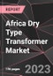 Africa Dry Type Transformer Market Report - Market Analysis, Size, Share, Growth, Outlook - Industry Trends and Forecast to 2028 - Product Thumbnail Image