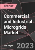Commercial and Industrial Microgrids Market Report - Market Analysis, Size, Share, Growth, Outlook - Industry Trends and Forecast to 2028- Product Image