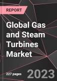 Global Gas and Steam Turbines Market Report - Market Analysis, Size, Share, Growth, Outlook - Industry Trends and Forecast to 2028- Product Image