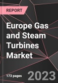 Europe Gas and Steam Turbines Market Report - Market Analysis, Size, Share, Growth, Outlook - Industry Trends and Forecast to 2028- Product Image