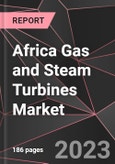 Africa Gas and Steam Turbines Market Report - Market Analysis, Size, Share, Growth, Outlook - Industry Trends and Forecast to 2028- Product Image