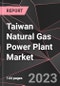 Taiwan Natural Gas Power Plant Market Report - Market Analysis, Size, Share, Growth, Outlook - Industry Trends and Forecast to 2028 - Product Thumbnail Image