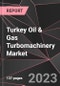 Turkey Oil & Gas Turbomachinery Market Report - Market Analysis, Size, Share, Growth, Outlook - Industry Trends and Forecast to 2028 - Product Thumbnail Image