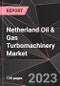 Netherland Oil & Gas Turbomachinery Market Report - Market Analysis, Size, Share, Growth, Outlook - Industry Trends and Forecast to 2028 - Product Image