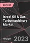 Israel Oil & Gas Turbomachinery Market Report - Market Analysis, Size, Share, Growth, Outlook - Industry Trends and Forecast to 2028 - Product Thumbnail Image