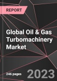Global Oil & Gas Turbomachinery Market Report - Market Analysis, Size, Share, Growth, Outlook - Industry Trends and Forecast to 2028- Product Image