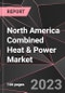 North America Combined Heat & Power Market Report - Market Analysis, Size, Share, Growth, Outlook - Industry Trends and Forecast to 2028 - Product Thumbnail Image