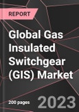 Global Gas Insulated Switchgear (GIS) Market - Growth, Trends, and Forecast (Outlook to 2028)- Product Image