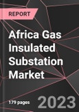 Africa Gas Insulated Substation Market Report - Market Analysis, Size, Share, Growth, Outlook - Industry Trends and Forecast to 2028- Product Image