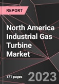 North America Industrial Gas Turbine Market Report - Market Analysis, Size, Share, Growth, Outlook - Industry Trends and Forecast to 2028- Product Image