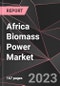 Africa Biomass Power Market Report - Market Analysis, Size, Share, Growth, Outlook - Industry Trends and Forecast to 2028 - Product Thumbnail Image