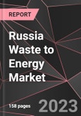 Russia Waste to Energy Market Report - Market Analysis, Size, Share, Growth, Outlook - Industry Trends and Forecast to 2028- Product Image