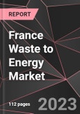 France Waste to Energy Market Report - Market Analysis, Size, Share, Growth, Outlook - Industry Trends and Forecast to 2028- Product Image