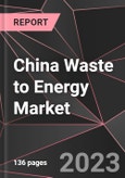 China Waste to Energy Market Report - Market Analysis, Size, Share, Growth, Outlook - Industry Trends and Forecast to 2028- Product Image